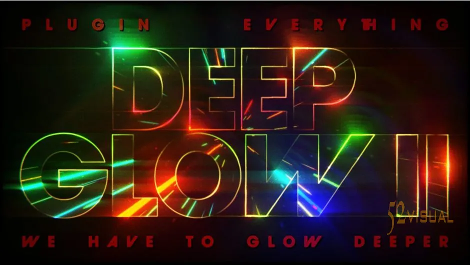 Deep Glow 2 v1.1.0 - AE高级真实辉光发光插件 Win版