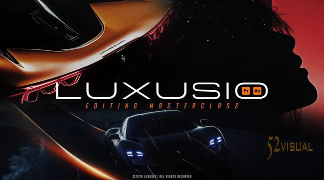 Luxusio – 剪辑大师课