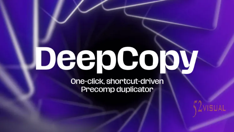 Aescripts DeepCopy v1.02 - AE独立合成复制脚本