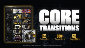 Videohive Core Transitions Pack: 350+ AE动态无缝转场预设