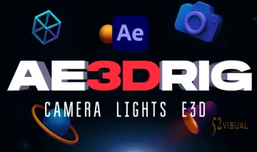Aescripts AE 3D RIG v1.0 - AE三维场景绑定与摄像机灯光控制脚本工具
