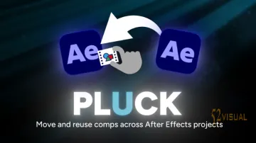 Aescripts Pluck v1.5.1  - AE合成导入导出优化工具