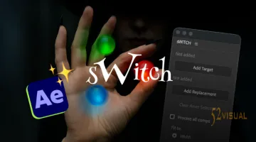 Aescripts sWITCH v1.0 - AE智能素材与合成批量替换插件