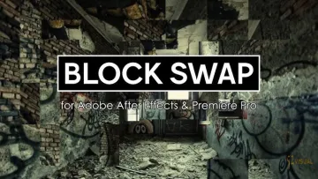 Block Swap 1.5.1（适用于 After Effects 和 Premiere Pro）