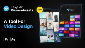 VideoHive EasyEdit Viewer 扩展包合集 2022 AE CC2019 更新版 [INSTALL]
